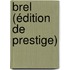 Brel (édition de prestige)