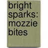 Bright Sparks: Mozzie Bites by Peter Hayes