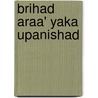 Brihad Araa' Yaka Upanishad by Edward Röer