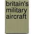 Britain's Military Aircraft
