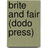 Brite and Fair (Dodo Press) door Henry A. Shute