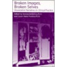 Broken Images Broken Selves door Susan Powers