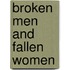 Broken Men And Fallen Women
