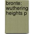 Bronte: Wuthering Heights P