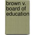 Brown V. Board of Education