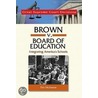 Brown V. Board of Education door Tim McNeese