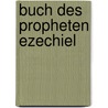 Buch Des Propheten Ezechiel door Carl Heinrich Cornill