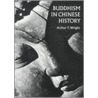 Buddhism in Chinese History door Arthur F. Wright