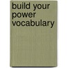 Build Your Power Vocabulary by Random House