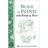 Build a Pond for Food & Fun by D.J. Young