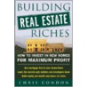 Building Real Estate Riches door Chris Condon