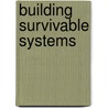 Building Survivable Systems door Jide B. Odubiyi