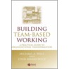 Building Team-Based Working door Professor Michael West