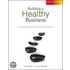 Building a Healthy Business