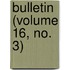 Bulletin (Volume 16, No. 3)