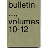 Bulletin ..., Volumes 10-12 door D. Soci T. Histori
