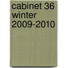 Cabinet 36 Winter 2009-2010 door Onbekend