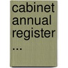 Cabinet Annual Register ... door Onbekend