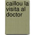 Caillou La Visita Al Doctor