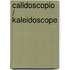 Calidoscopio / Kaleidoscope