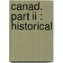 Canad. Part Ii : Historical