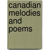 Canadian Melodies And Poems door George E. 1865-1904? Merkley