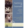 Capitalizing on Catastrophe door Nandini Gunewardena