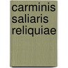 Carminis Saliaris Reliquiae door Carl Magnus Zander
