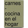 Carnes - Cocina En El Hogar door Todolibro