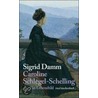 Caroline Schlegel-Schelling door Sigrid Damm