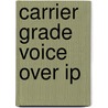 Carrier Grade Voice Over Ip door Daniel Collins