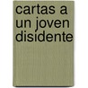 Cartas a Un Joven Disidente door Christopher Hitchens