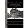 Carving Out The Rule Of Law by Ross Parker