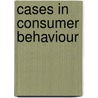 Cases in Consumer Behaviour door Gerrit Antonides