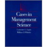 Cases in Management Science door William D. Whisler