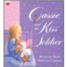 Cassie And The Kiss Soldier by Marion Rose