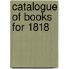 Catalogue of Books for 1818 door Kriebel Co