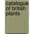 Catalogue of British Plants