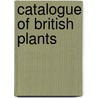 Catalogue of British Plants door John Hutton Balfour