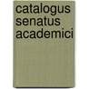 Catalogus Senatus Academici door Onbekend