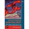 Catastrophe Disentanglement by E.M. Bennatan
