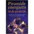 Piramide-energiën in de praktijk