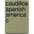 Caudillos Spanish America C