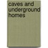 Caves And Underground Homes