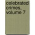 Celebrated Crimes, Volume 7