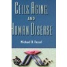 Cells,aging Human Disease C door Michael Fossel