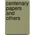 Centenary Papers and Others