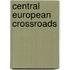 Central European Crossroads