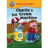 Charlie's Ice Cream Machine by Jill Atkins