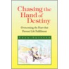 Chasing The Hand Of Destiny door Fran Skipper